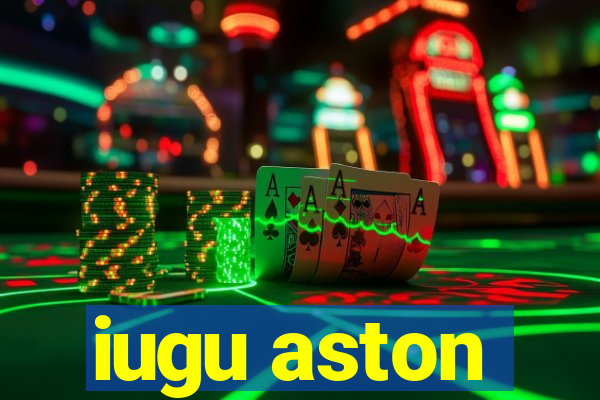 iugu aston